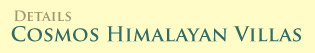 COSMOS HIMALAYAN VILLAS